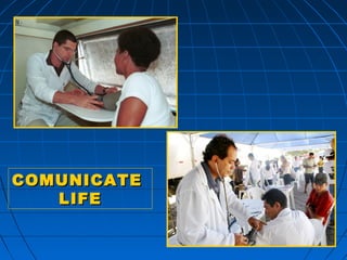 590590590
COMUNICATECOMUNICATE
LIFELIFE
 