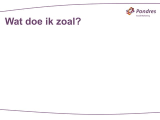 Wat doe ik zoal?
 