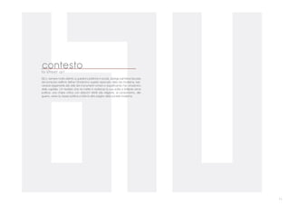 11
BLU, sempre molto attento a questioni politiche e sociali, dipinge sull’intera facciata
del sontuoso edificio dell’ex Cinodromo questo spaccato della vita moderna, ispi-
randosi largamente allo stile dei monumenti romani e riqualificando l’ex cinodromo
della capitale. Un risultato che ne mette in evidenza la sua solita e brillante verve
politica: una chiara critica con attacchi diretti alla religione, al consumismo, alle
guerre, verso la classe politica e tutte le altre piaghe della societ moderna.
la street art
contesto
 