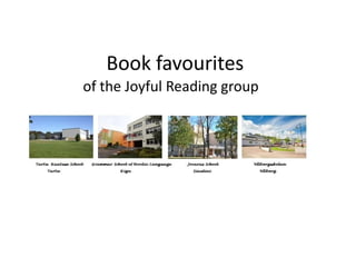 Book favourites
of the Joyful Reading group

 