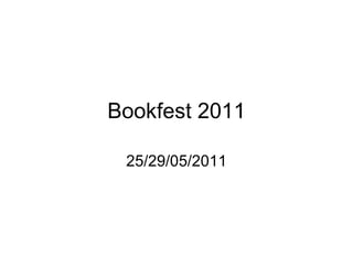 Bookfest 2011 25/29/05/2011 