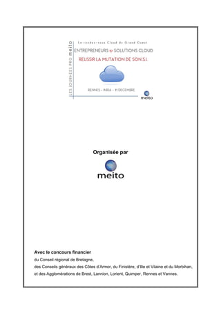Organisée par




Avec le concours financier
du Conseil régional de Bretagne,
des Conseils généraux des Côtes d’Armor, du Finistère, d’Ille et Vilaine et du Morbihan,
et des Agglomérations de Brest, Lannion, Lorient, Quimper, Rennes et Vannes.
 