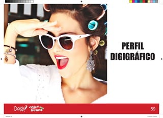 PERFIL
DIGIGRÁFICO
59
Book.indd 67 27/10/2014 03:09:56
 