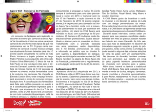Agora Vai! - Concurso de Fantasia
Um concurso de fantasias será realizado no
decorrer do evento pós carnaval do bloco Ago-
ra Vai. Anualmente o bloco se reúne para pular
carnaval de uma forma mais típica da que nós
costumamos ver na TV. O grupo canta mar-
chinhas de carnaval e outras músicas antigas
que atualmente formam deixadas para traz. O
evento ocorre anualmente no centro de São
Paulo, iniciando o trajeto próximo ao largo
Padre Péricles e prosseguindo até o Elevado
Costa e Silva (Minhocão). O bloco de rua de
São Paulo vai pra rua alguns dias após o tér-
mino do Carnaval, podendo até sair na quarta
feira de Cinzas. Cerca de 5 mil pessoas se
reúnem no evento, muitos fantasiados como
é de costume nos carnavais. Na chegada ao
Elevado Costa e Silva, onde o espaço é maior,
será anunciado o início do concurso com par-
ticipação livre. A classificação dos fantasiados
será feita pelo público presente no evento e
os 5 classificados ganharão ingressos para o
Carnatal, que acontece do dia 4 a 7 de de-
zembro, onde a Chilli Beans terá um camaro-
te com tudo custeado (Hospedagem, café da
manhã e almoço). O objetivo é atrair novos
consumidores e propagar a marca. O evento
sempre é confirmado para uma data pós-car-
naval e como em 2015 o Carnaval será no
dia 17 de Fevereiro, a ação ocorrerá no dia
21 de Fevereiro de 2015. O evento original-
mente já é organizado pela comissão do blo-
co Agora Vai e também conta com a presen-
ça do policiamento no local, por acontecer em
lugar público. Um stand da Chilli Beans será
montado no local, com a presença de 50 pro-
motores, 25 homens e 25 mulheres, onde dis-
tribuirão brindes promocionais, óculos descar-
táveis e abadas para os presentes no bloco.
Trabalhando com a previsão baseada
nos anos anteriores, serão disponibiliza-
dos 5 mil brindes promocionais de cada,
e informado ao público que os brindes fi-
cam sujeitos a disponibilidade do estoque.
Aação será divulgada nas redes sociais da Chilli
Beans também na página do Bloco Agora Vai
no Facebook, juntamente com o regularmente,
e a divulgação será à partir do dia 20 de Janeiro.
Lollapalooza 2015
Apoiadora oficial do Lollapalooza em 2013, a
Chilli Beans volta em 2015 para deixar sua mar-
ca no evento. Estaremos presentes no site ofi-
cial do evento, bem como nas demais mídias.
Iniciaremos a divulgação no dia 01 de Março
de 2015, através da internet (Facebook, Twitter
e Instagram), no canal do YouTube e nas rá-
dios (Kiss e 89FM). O Lollapalooza acontecerá
nos dias 28 e 29 de março de 2015 no Autódro-
mo de Interlagos, em São Paulo. O Festival até
o momento já foram confirmadas as seguintes
bandas Pastic Vision, Anna Lunoe, Wallpaper,
The So SoGlos, Royal Blood, Meg Myers e
London Grammar.
A Chilli Beans gosta de incentivar o cená-
rio musical, e irá decorar os palcos do Lolla
com um design personalizado da marca.
Entrecadashowháumintervalomédiode30mi-
nutos, e a Chilli Beans vai apimentar ainda mais
essetempodeesperacomoKaraokêChilliBeans.
Durante esses intervalos, vamos ceder um
espaço para que pessoas escolhidas aleato-
riamente em meio ao público possam mostrar
seu talento em nosso Karaokê. As três pes-
soas que mais se destacarem no decorrer da
brincadeira segundo votação e gosto do pró-
prio público, terão como prêmio o privilégio de
poder assistir a alguma das próximas atrações
de cima do palco com um acompanhante.
No decorrer do Karaokê, também contare-
mos com promoters que estarão em cima
do palco jogando bombons personalizados
de chocolate com pimenta para a galera.
Além disso, haverá no festival o tradicional
Truck Chilli Beans. Nele será realizada normal-
mente a venda de óculos, relógios, camisetas,
bonés, mochilas e chaveiros personalizados.
E para fechar, realizaremos no Truck o sorteio
de 50 brindes variados - podendo ser mochila,
boné, camiseta ou chaveiro.
65
Book.indd 73 27/10/2014 03:10:01
 