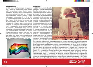 Rainbow Party
A Chilli Beans não faz distinção de opção se-
xual. Tendo em vista nosso grande público
LGBT e que todos nossos clientes adoram
badalação, decidimos lançar uma campanha
para presenteá-los. Esta ação será divulgada
em nossa Redes Sociais (Facebook, Twitter
e Instagram) entre os dias 01 e 15 de Mar-
ço. Trabalharemos apenas com a cidade de
São Paulo e Rio de Janeiro. No período cita-
do, nosso público deve publicar uma foto ho-
menageando o Orgulho Gay. A foto deverá ser
publicada no Instagram com a hashtag #Chilli-
LBGT e explicando o porque você se orgulha
de ser quem é. No dia 16 de março serão es-
colhidas as 4 fotografias/legendas mais criati-
vas: 2 em São Paulo e 2 no Rio de Janeiro.
Os ganhadores terão direito a uma noite com
tudo pago na balada LGBT mais agitada de
sua cidade com direito a um acompanhante.
Na cidade de São Paulo, a balada escolhida é
a The Week e no Rio de Janeiro, a Le Boy.
Nova Vida
A CCEV (Comunidade Casa Es-
perança e Vida) é uma entidade
beneficente que atua na área de
dependência química, visando a
prevenção do uso de drogas, a
recuperação de dependentes quí-
micos e o atendimento aos seus
familiares. Estruturada na obra
social de combate a dependência
química, a instituição precisa de
contribuições para continuar sua
história que vem sendo escrita
ao longo de 31 anos. Em parce-
ria com a CCEV, escolheremos
8 histórias inspiradoras de pes-
soas que passaram pela casa ou
continuam recebendo o apoio do
Instituto. A própria CCEV nos in-
dicará quais foram as históricas
mais impactantes até o presente
momento, apresentando efeitos
positivos e que de fato tenham
um final moral. A ação Nova Vida será divulgada na primeira dezena do mês de Abril, focando a
geração de buzz. A divulgação será feita inicialmente no site da marca Chilli Beans, com o auxi-
lio do hotsite e das redes sociais (Facebook, Twitter e Instagram), do dia 01 ao dia 05 de Abril.
No dia 06 de Abril, reforçaremos a divulgação com um teaser no canal da Chilli Beans no YouTu-
be. Nele haverá um hiperlink da divulgação, que encaminhará o visitante para o hotsite do pro-
jeto. A ação acontecerá nas próximas dezenas do mês, mais especificamente aos sábados, nos
dias 11, 18 e 25 de Abril na Flagship da Oscar Freire.Nessas datas, atores contratados pela Chilli
Beans contarão as histórias escolhidas. A ação visa mostrar ao público da Chilli Beans - que
geralmente são jovens - a importância de se manter longe das drogas e quais consequências
elas podem trazer. Além disso, queremos aumentar potencialmente o número de doações para a
CCEV. Os atores selecionados para contar essas histórias foram Miguel Falabella, Caio Castro,
Flávia Alessandra, Daniel Dantas, Christiane Torloni, Ernani Moraes, Francisco Cuoco e Tarcísio
68
Book.indd 76 27/10/2014 03:10:07
 