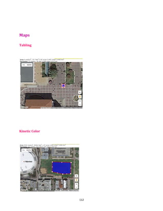 112	
	
Maps	
Tabling	
	
	
	
	
	
	
	
	
	
	
	
	
	
Kinetic	Color	
	
	
	
	
	
	
	
 