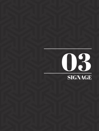 SIGNAGE
03
 