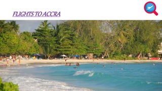 FLIGHTS TO ACCRA 
 