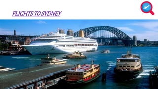 FLIGHTS TO SYDNEY 
 