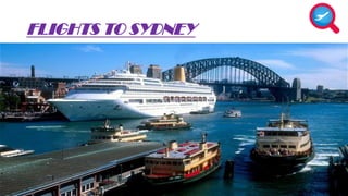 FLIGHTS TO SYDNEY 
 