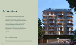 Arquitetura
Todo projeto é um novo desafio. E é na mistura do
moderno com o clássico que se encontra
o segredo para o sucesso dos lançamentos da Mozak.
Dessa vez, ela buscou o que há de melhor na arquitetura
e uniu com a calmaria e as cores vivas que pintam
o Jardim Botânico. Um misto de sofisticação, leveza,
contemporaneidade e, claro, poesia. Mas isso só é
possível graças a grandes parceiros que enxergam o
projeto como um todo, sem abrir mão dos detalhes,
tornando cada um deles em um empreendimento único.
Afinal, trabalhar assim também faz parte da nossa
natureza.
PERSPECTIVA ILUSTRADA. A decoração e os revestimentos são imagens meramente ilustrativas. Os móveis assim
como os materiais de acabamento são de dimensões comerciais e não fazem parte do contrato de construção. O
imóvel e empreendimento serão entregues como indicado no memorial descritivo.
FAC H A DA N OT U R NA
BS’’D
25
BS’’D
24
 