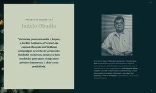 Inácio Obadia
PROJETO DE ARQUITETURA
‘Varandas generosas entre a Lagoa,
o Jardim Botânico, o Parque Laje
e envolvidos pela maravilhosa
composição do verde do Corcovado.
Unidades modernas, práticas e bem
resolvidas para quem deseja viver
próximo à natureza, à vida e com
praticidade.’
O escritório Inácio l. Obadia Arquitetura e Planejamento
atua desde 1974 em projetos de Arquitetura voltados
para construção de edificações que acrescentem valor e
importância ao local onde se situam. Grande parte de seu
trabalho consiste em edificações multifamiliares, sempre
preocupado em atender à demanda e ao desejo das
empresas e futuros moradores. A qualidade é o foco de seu
desenvolvimento.
BS’’DBS’’D
34 35
 