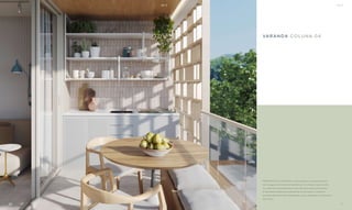PERSPECTIVA ILUSTRADA. A decoração e os revestimentos são imagens meramente ilustrativas. Os móveis assim como os materiais de
acabamento são de dimensões comerciais e não fazem parte do contrato de construção. O imóvel e empreendimento serão entregues como
indicado no memorial descritivo.
VA R A N DA C O LU NA 04
PERSPECTIVA ILUSTRADA. A decoração e os revestimentos
são imagens meramente ilustrativas. Os móveis assim como
os materiais de acabamento são de dimensões comerciais
e não fazem parte do contrato de construção. O imóvel e
empreendimento serão entregues como indicado no memorial
descritivo.
VA R A N DA C O LU NA 04
BS’’D
59
BS’’D
58
 