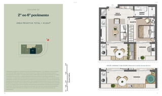 2° ao 6° pavimento
COLUNA 02
ÁREA PRIVATIVA TOTAL = 41,22m2
OPÇÃO VARANDA COM OFURÔ (oferecido à parte através de Kit.)
A decoração, paisagismo e revestimentos são meramente ilustrativos. / Os materiais a serem utilizados
na construção estão especificados no memorial descritivo. / Esta é uma planta provisória sujeita a
alteração sem aviso prévio. / O projeto poderá sofrer modificações decorrentes das posturas municipais,
concessionárias e do local. / A planta apresenta localização preliminar de pilares e prumadas de
instalações. / As áreas descritas são referentes às áreas privativas de cada unidade. As áreas privativas
representam as áreas dos compartimentos somadas as suas áreas de paredes. / As cotas são de eixo das
paredes e foram definidas pelos limites externos das paredes (fachadas e áreas comuns) e pelo eixo das
paredes entre unidades, conforme descrito na NBR 12.721 ABNT. As áreas e cotas poderão sofrer alteração
de 5%. / Os móveis, assim como os materiais de acabamento representados na planta são de dimensões
comerciais e não fazem parte do contrato de construção. / Os materiais e acabamentos apresentados
nessa planta serão oferecidos aos clientes com um custo adicional, durante a personalização de
acabamentos.
02
01
N
03
04
BS’’DBS’’D
76 77
 