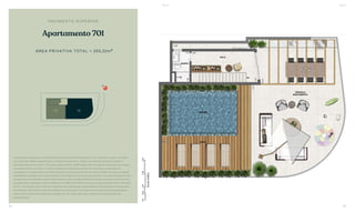 Apartamento 701
PAVIMENTO SUPERIOR
ÁREA PRIVATIVA TOTAL = 255,22m2
A decoração, paisagismo e revestimentos são meramente ilustrativos. / Os materiais a serem utilizados
na construção estão especificados no memorial descritivo. / Esta é uma planta provisória sujeita a
alteração sem aviso prévio. / O projeto poderá sofrer modificações decorrentes das posturas municipais,
concessionárias e do local. / A planta apresenta localização preliminar de pilares e prumadas de
instalações. / As áreas descritas são referentes às áreas privativas de cada unidade. As áreas privativas
representam as áreas dos compartimentos somadas as suas áreas de paredes. / As cotas são de eixo das
paredes e foram definidas pelos limites externos das paredes (fachadas e áreas comuns) e pelo eixo das
paredes entre unidades, conforme descrito na NBR 12.721 ABNT. As áreas e cotas poderão sofrer alteração
de 5%. / Os móveis, assim como os materiais de acabamento representados na planta são de dimensões
comerciais e não fazem parte do contrato de construção. / Os materiais e acabamentos apresentados
nessa planta serão oferecidos aos clientes com um custo adicional, durante a personalização de
acabamentos.
02 01
N
BS’’DBS’’D
84 85
 
