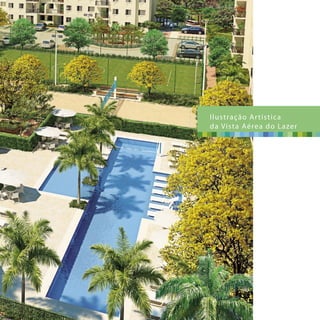 Ilustração Artística
da Vista Aérea do Lazer
 