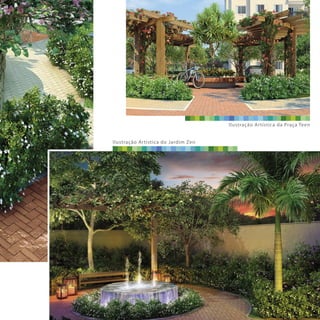 Ilustração Artística da Praça Teen
Ilustração Artística do Jardim Zen
 