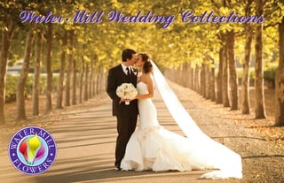 Water Mill Wedding CollectionsWater Mill Wedding Collections
 