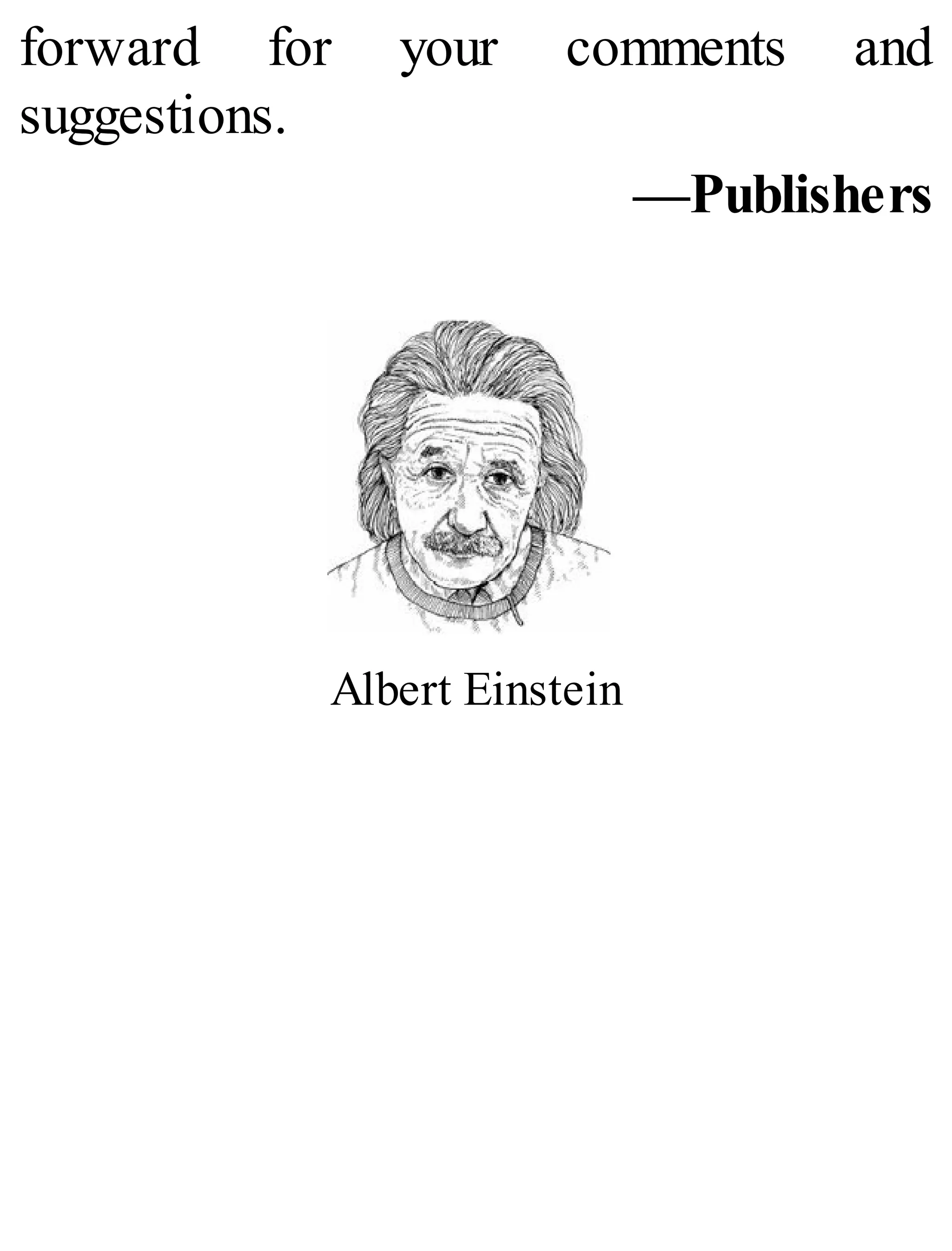 forward for your comments and
suggestions.
—Publishers
Albert Einstein
 