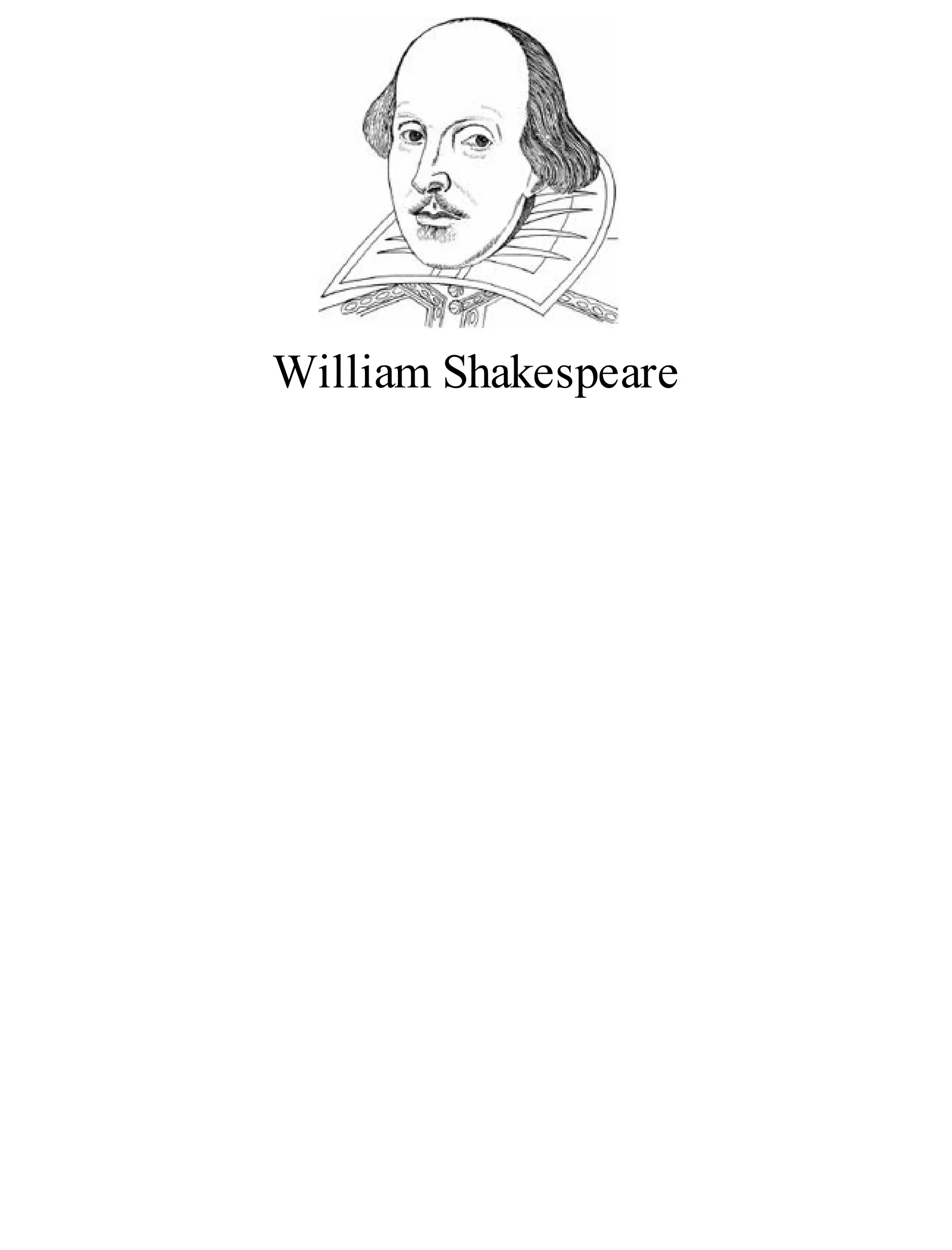 William Shakespeare
 