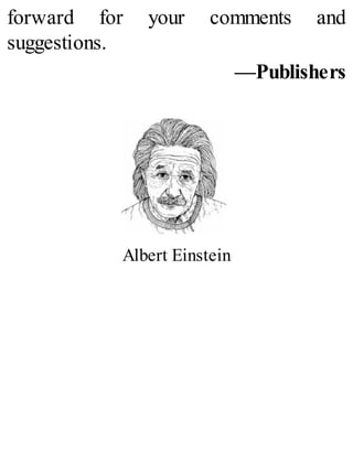 forward for your comments and
suggestions.
—Publishers
Albert Einstein
 