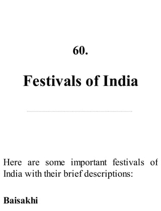 60.
Festivals of India
Here are some important festivals of
India with their brief descriptions:
Baisakhi
 