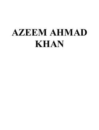 AZEEM AHMAD
KHAN
 