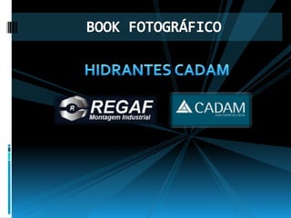 BOOK FOTOGRÁFICO  HIDRANTES CADAM 