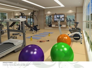 ESPAÇO FITNESS
Academia completa com equipamentos profissionais • Som ambiente e
TV de LCD • Ambientado, climatizado e decorado.
 