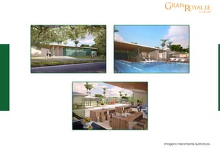 G Rran oya ell
Imagens meramente ilustrativas.
 