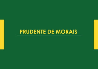 PRUDENTE DE MORAIS
 