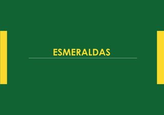 ESMERALDAS
 