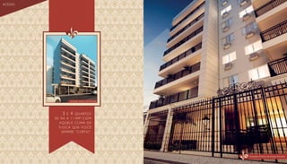 Acesso
Ilustração Artística do Acesso Principal
Ilustração Artística da Fachada
3 e 4 quartos
de 94 a 114m2
com
aquele clima da
tijuca que você
sempre “curtiu”.
 