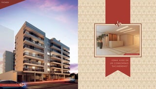 Ilustração Artística da Fachada
Ilustração Artística do Lobby
Venha viver em
um condomínio
“bacanérrimo”.
fachada
 