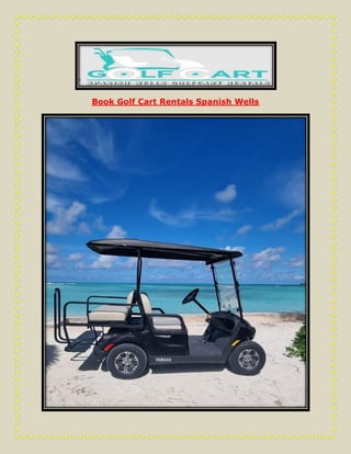 Book Golf Cart Rentals Spanish Wells
 