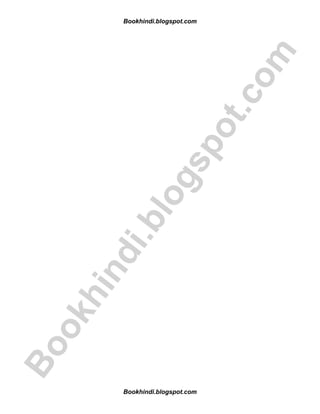 B
o
o
k
h
i
n
d
i
.
b
l
o
g
s
p
o
t
.
c
o
m
Bookhindi.blogspot.com
Bookhindi.blogspot.com
 