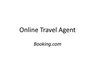 Online Travel Agent Booking.com 