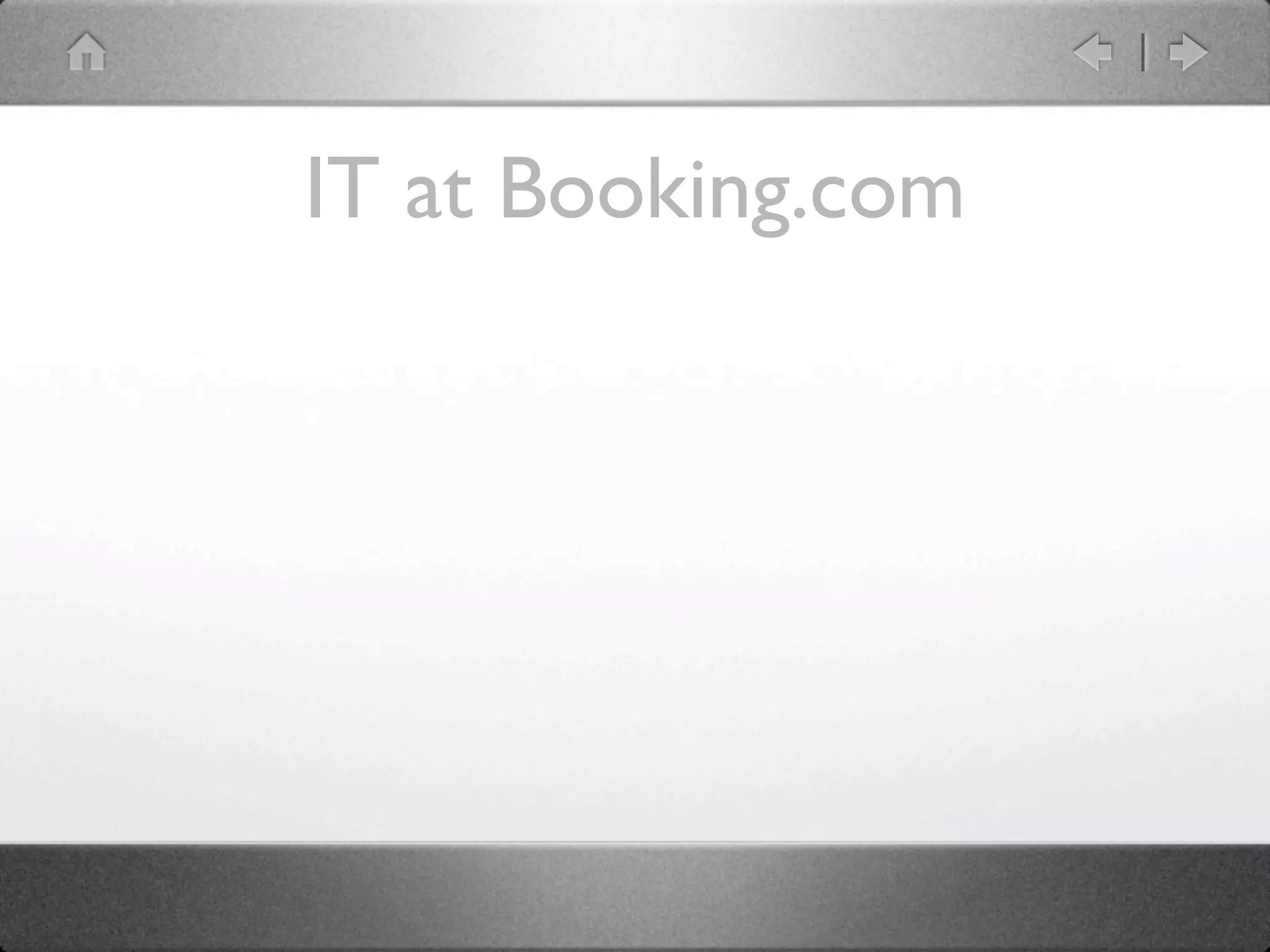 IT at Booking.com
 