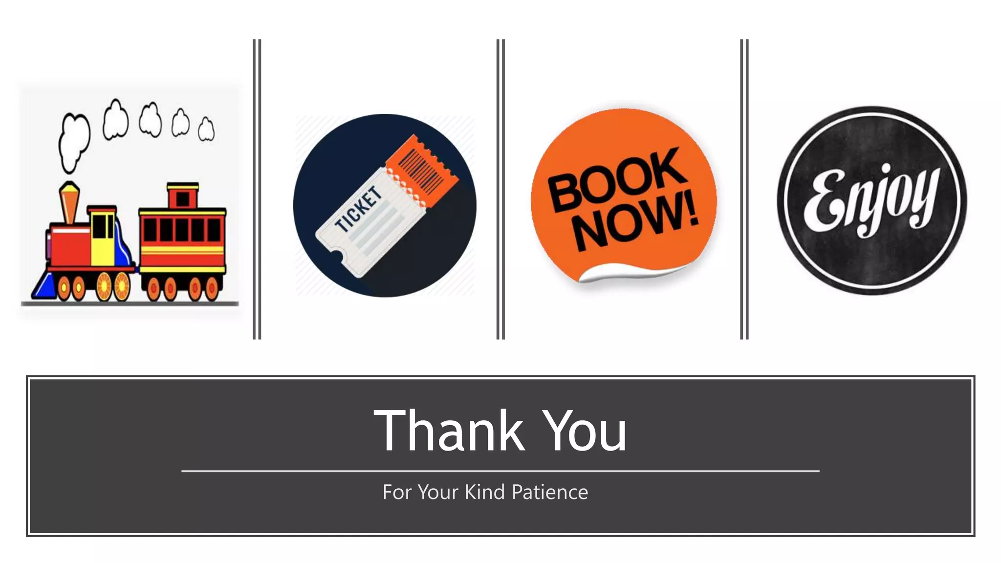 Thank You
For Your Kind Patience
 