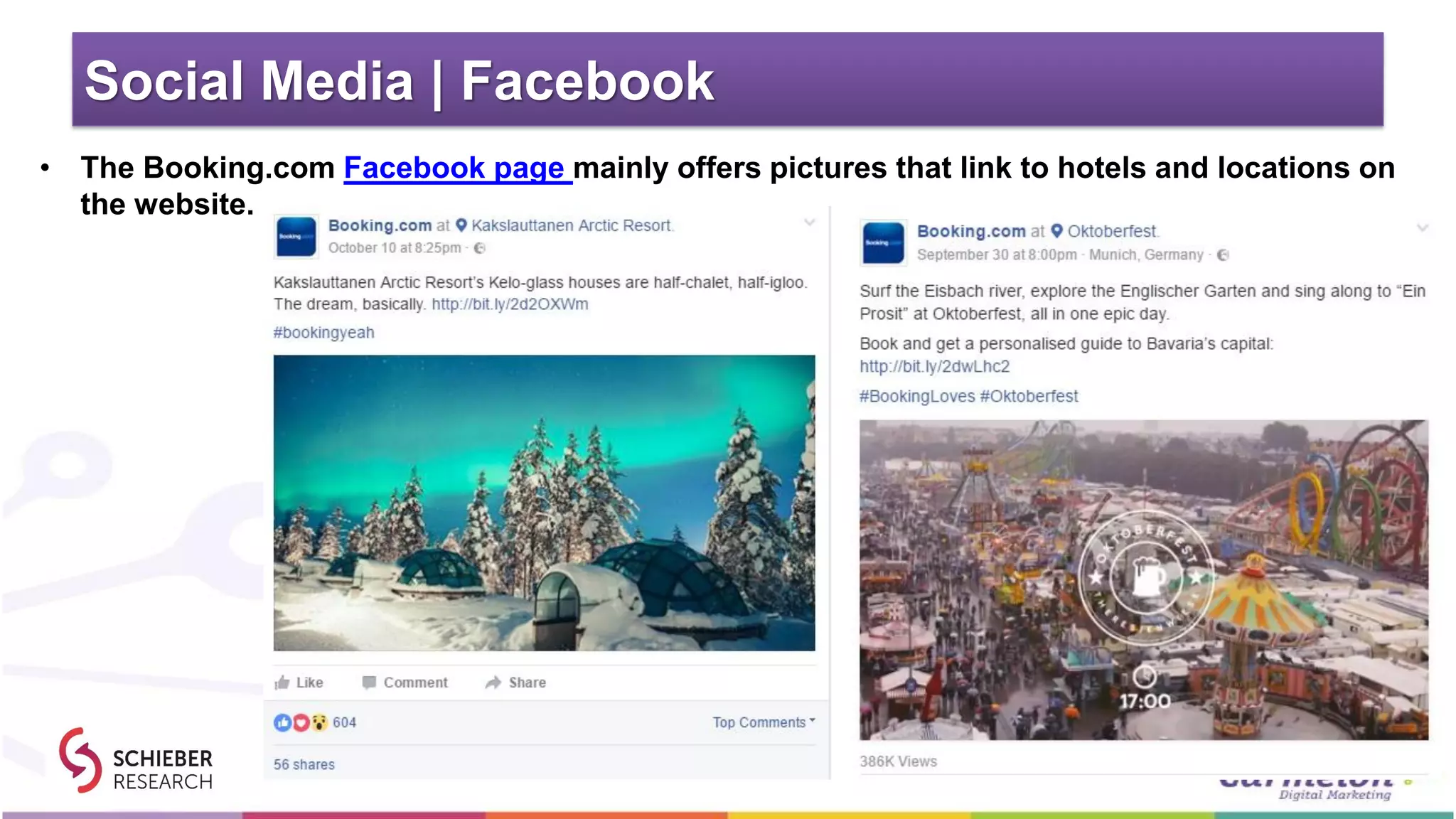 Social Media | Facebook
• The Booking.com Facebook page mainly offers pictures that link to hotels and locations on
the website.
 