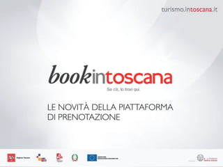 LE NOVITÀ DELLA PIATTAFORMA 	
 
DI PRENOTAZIONE
 
