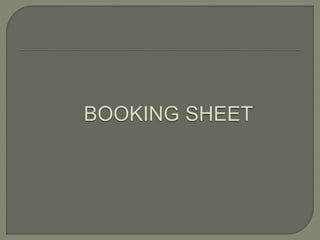 Booking sheet preparation for packaging materials ppt
