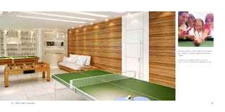 Ilustração Artística / Artistic Illustration

Foto Ilustrativa / Illustrative Picture

Um único espaço e várias opções para se divertir.
Aqui a galera vai competir, jogar conversa fora
e agitar.
A single space and numerous choices to have fun.
Here the friends will hang out for small talks and play.

46

Salão de Jogos / Games Room

47

 