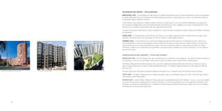 VALORIZAÇÃO DOS IMÓVEIS – PÓS OLIMPÍADAS
BARCELONA 1992 – As Olimpíadas de 1992 deixou um legado de benefícios para a cidade de Barcelona e para sua população.
A capital catalã passou por um processo de transformações para receber os Jogos Olímpicos e iniciou um ambicioso projeto de
recuperação urbana, hoteleira e turística.
A Vila Olímpica, que hospedou os atletas durante o evento, foi construída em uma zona industrial deteriorada, que passou por
um processo de revitalização e teve uma forte valorização, tornando-se um bairro elegante e da moda. Os apartamentos da Vila
Olímpica foram vendidos a preços altos antes dos Jogos terem terminado.
O impacto do evento em Barcelona no setor imobiliário foi o maior de todos comparado às outras cidades que também realizaram
as olimpíadas.
CHINA 2008 – Os apartamentos da Vila Olímpica em Pequim e em regiões adjacentes foram vendidos antes dos jogos serem
realizado. Este bairro sofreu uma valorização de 70% em relação a outras regiões similares.

Fonte/ Source: Beijing 2008 Olympic Games Official Website

Vila Olímpica Pequim 2008

APPRECIATION OF REAL PROPERTY – AFTER THE OLYMPICS
Fonte/ Source: LOCOG Press Office

Fonte/Source: Trunoguias Website

Vila Olímpica Pobleneu Barcelona 2004

LONDRES 2012 – A Vila Olímpica de Londres (East Village) teve grande valorização pós as Olimpíadas de 2012. Assim que
foi disponibilizada no mercado para locação e venda, as pessoas colocaram os seus nomes em lista de espera, buscando uma
oportunidade para morar nesses apartamentos e casas. Dentro do Condomínio Olímpico, cada prédio apresenta um design
individual e moderno com acabamentos de qualidade e uma área de lazer completa com piscinas olímpicas e um dos maiores
parques de Londres.

Vila Olímpica Londres 2012

BARCELONA 1992 - The 1992 Olympics left a legacy of benefits for the city of Barcelona and its population. The capital of Catalonia underwent a
series of changes in order to receive the Olympic Games, and put in place an ambitious urban, hotel and tourist restoration project.
The Olympic Village that hosted athletes during the event, was built in a degenerated industrial district that underwent a revival process and was
subject to vigorous appreciation, becoming an elegant and fashionable district. The Olympic Village apartments were sold at high prices before the
games were over.
The impact of the event in Barcelona’s real property industry was the greatest ever, as compared to other cities that also hosted the Olympics.
CHINA 2008 - The Olympic Village apartments in Beijing and adjacent regions were sold before the games were held. This district appreciated by
70% compared to other similar regions.
LONDON 2012 - London’s Olympic Village (East Village) appreciated considerably following the 2012 Olympics. As soon as it was made available
on the sale and rental markets, people placed their names in waiting lists, in search of an opportunity to live in these apartments and houses. Inside
the Olympic condominium, each building boasts an individual and modern design with quality finishing and a complete leisure area with Olympic
swimming pools and one of London’s largest parks.

6

7

 