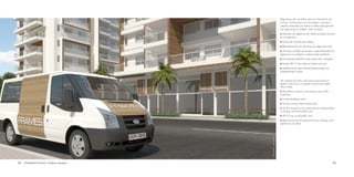 Segurança não vai faltar para os moradores do
Frames. Vários itens de tecnologia e serviços
estarão presentes por todos os lados para garantir
sua segurança e conforto. Eles incluem:
Câmeras de vigilância em todas as áreas comuns
do condomínio.
Centro de controle do edifício.
Monitoramento de câmeras de segurança 24h.
24 horas controle de acesso e patrulhamento de
segurança na portaria e outras áreas públicas.
Fechadura biométrica nas portas das unidades.
Acesso WI- FI em todas as áreas comuns.
Infraestrutura para internet banda larga nos
apartamentos e lojas.
The residents of Frames will enjoy several technical
features and services to improve security and comfort.
They include:
Surveillance cameras in all common areas of the
compound
Central building control
24 hour security camera monitoring
24 hour manned access control and security patrolling
at the gates and other public areas
WI-FI access in all public areas

Ilustração Artística / Artistic Illustration

Infrastructure for broad band internet cabeling to all
apartments and shops

94

Transporte Exclusivo / Exclusive Transport

95

 