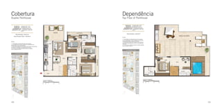 Cobertura
Duplex Penthouse

120

Dependência
Top Floor of Penthouse

121

 
