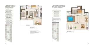 Cobertura
Duplex Penthouse

122

Dependência
Top Floor of Penthouse

123

 