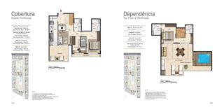 Cobertura
Duplex Penthouse

124

Dependência
Top Floor of Penthouse

125

 