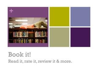 +Book It!




Book it!
Read it, rate it, review it & more.
 