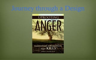 Journey through a Design
 